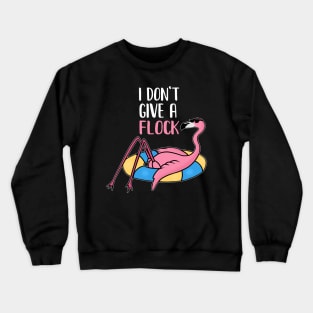 Funny Flamingo, I Don't Give a Flock, Tropical Crewneck Sweatshirt